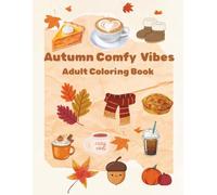 Cozy Autumn Vibes Adult Coloring Book