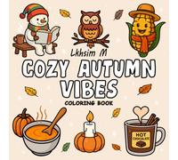 Cozy Autumn Vibes: Bold and Easy Coloring Book for Adults & Teens | Simple and Cute Fall Illustrations for Stress Relief and Hygge