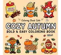 Cozy Autumn Vol.2: Bold & Easy Fall Coloring Book for Adults and Teens Featuring Pumpkins, Autumn Leaves and Cozy Fall Scenes for Stress Relief & Relaxation