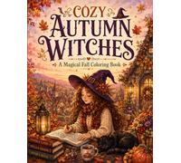 Cozy Autumn Witches: A Magical Fall Coloring Book