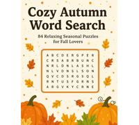Cozy Autumn Word Search: 84 Relaxing Seasonal Puzzles for Fall Lovers