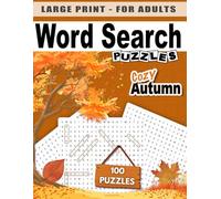 Cozy Autumn Word Search for Adults: 100 Themed Puzzles in Large Print for Relaxing Fall Fun