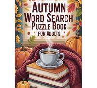 Cozy Autumn Word Search for Adults: : 2000 Fall-Themed Words Large Print Word Find Puzzles for Relaxation & Brain Training"