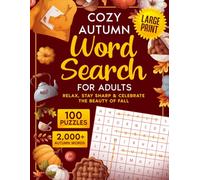 Cozy Autumn Word Search for Adults Large Print: 100 Relaxing Puzzles to Unwind, Stay Sharp, and Enjoy the Beauty of Fall