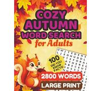 Cozy Autumn Word Search for Adults: Over 100 Large Print Themed Word Searches with 2800 Hidden Words & Fun Fall Facts | Relax, De-Stress & Sharpen Your Brain | Perfect Gifts for Adults and Seniors