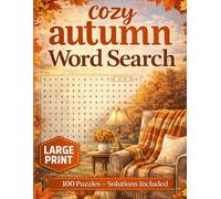 Cozy Autumn Word Search Large Print: 100 Fall Puzzles with Solutions - Fun & Relaxing Word Find Book for Adults, Seniors and Teens