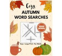 Cozy Autumn Word Search Puzzle Book For Adults: Large Print Fall Word Finds for Adults, Seniors, Teens, and Gifts with 100 Relaxing Puzzles