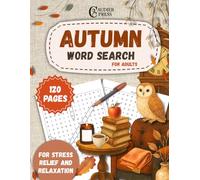 Cozy Autumn Word Search Puzzle Book For Adults: Large Print Word Puzzles | Word Searches With Easy To Read Print About Autumn, Fall, And More | 8.5 x ... Relaxation, Tranquility, Holidays, Free Times