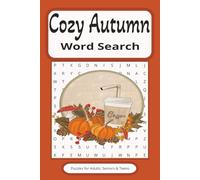 Cozy Autumn Word Search Puzzle Book: Word Searches with Easy to Read Print about Cozy Autumn, Fall, Colored Leaves and More| 6x9 inches, 110 pages| ... for Vacations, Holidays and Free Times