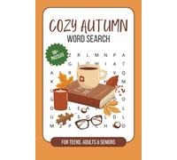 Cozy Autumn Word Search Puzzle: Puzzles for Teens, Adults & Seniors: Word Search Puzzles with Easy to Read Print about Autumn, Fall, Thanksgiving, and ... Gift for Vacations, Holidays, and Relaxation