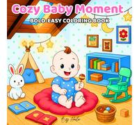 Cozy Baby Moment: Bold & Easy Coloring Book