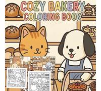 Cozy Bakery Animals Coloring Book for Adults and Teens Cute Relaxing Animal Bakery Scenes | Stress Relief Coloring Pages