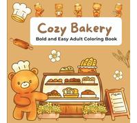 Cozy Bakery Bold and Easy Adult Coloring Book