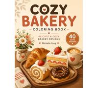 Cozy Bakery Coloring Book: Bold and Easy Bakery Coloring Pages for Adults & Teens