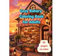 Cozy Bakery Coloring Book for Adults: Bakery Coloring Book