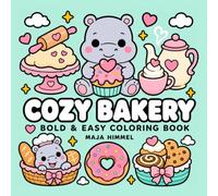 Cozy Bakery Hippo - A Bold and Easy Coloring Book for Kids & Adults: 40 Fun and Simple Designs with Bread, Pretzels, Baking Tools, and Kawaii Fun
