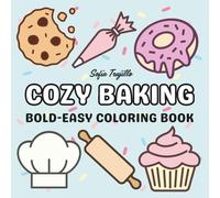 Cozy Baking: Bold-Easy Coloring Book
