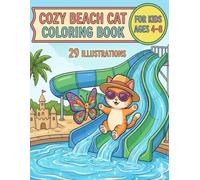 Cozy Beach Cat Coloring Book for Kids Ages 4-8: 29 Cute Summer Illustrations with Adorable Cats, Beach Fun and Easy Coloring Pages