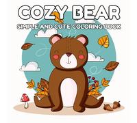 Cozy Bear: A Calm and Comforting Colouring Book for All Ages