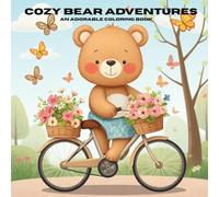 Cozy Bear Adventures: An adorable coloring book
