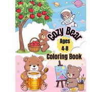Cozy Bear Coloring Book Ages 4-8: Fun and Easy Bear Coloring Pages for Little Artists
