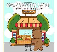 Cozy Bear Life: coloring book for adults and teens, cute bear with easy and simple designs for relaxation
