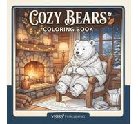 Cozy Bears Coloring Book: 40 Cozy Mountain Cabin Adventures for Adults & Teens