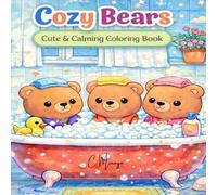 Cozy Bears: Cute & Calming Coloring Book