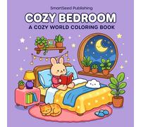 Cozy Bedroom Coloring Book: A Cute & Relaxing Cozy World Coloring Book for Teens & Adults