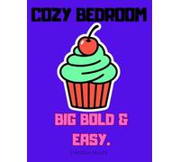 Cozy Bedroom Coloring Book: Bold & Easy Designs for Relaxation, Stress Relief & Cozy Vibes