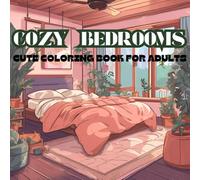 COZY BEDROOM COLORING: Cute coloring books for teens and adults|Charming bedroom scene|Colring soft pillows to inviting blankets, nightstands, bookshelves, and calming window views.