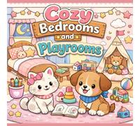 Cozy Bedrooms And Playrooms: Easy and Relaxing Coloring Book