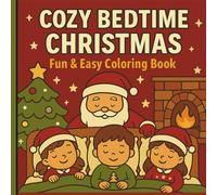 COZY BEDTIME CHRISTMAS ADVENT CALENDAR: EASY & FUN COLORING BOOK