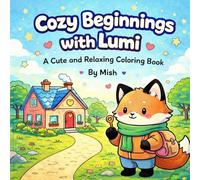 Cozy Beginnings with Lumi: A Cute and Relaxing Coloring Book