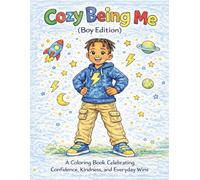 Cozy Being Me: A Coloring Book Celebrating Confidence, Kindness, and Everyday Wins