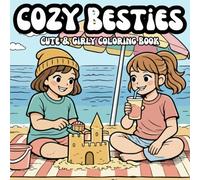 Cozy Besties Coloring Book: Bold & Easy Coloring Pages Celebrating Friendship, Comfort, and Cozy Moments