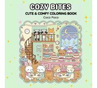 Cozy Bites: A Bold and Easy Kawaii Coloring Book - Cute & Comfy Coloring Book: Simple Aesthetic Designs for Stress Relief and Relaxation - Large Illustrations for Adults and Teens