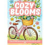 Cozy Blooms: A Bold and Simple Spring Coloring Book for Stress Relief and Creative Calm