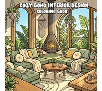 Cozy Boho Interior Design Coloring Book: 40 Relaxing Boho Room & Home Decor Coloring Pages for Teens