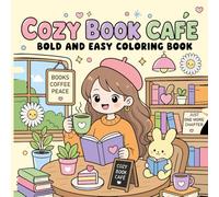 Cozy Book Café: Bold and Easy Coloring Book for Adults and Teens: 50 Thick-Line Illustrations Featuring Rainy Reading Windows | Cute Reading Nooks, Bookshop Cafés, Coffee Corners & Hygge Scenes