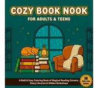 Cozy Book Nook: A Bold & Easy Coloring Book of Magical Reading Corners, Rainy Libraries & Hidden Bookshops