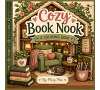 Cozy Book Nook: A Relaxing Coloring Book Filled with Cozy Reading Corners, Warm Decor & Peaceful Bookish Scenes
