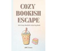 Cozy Bookish Escape: A Mini Edition Cozy Bookish Coloring Book