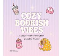 Cozy Bookish Vibes: A Cozy Bookish Coloring Book & Reading Tracker for Readers, Journaling, and Relaxing Moments