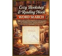 Cozy Bookshop & Reading Nook Word Search: 50 Comforting Puzzles Filled with Books, Blankets, Tea, and Quiet Corners - Word Search Books for Adults