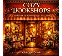 COZY BOOKSHOPS: Bold and Easy Relaxing Pages for Adults