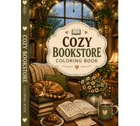 Cozy Bookstore Coloring Book: 25 Relaxing Bookshops, Reading Nooks & Cozy Café Scenes for Adults and Teens