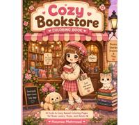 Cozy Bookstore: Coloring Book Cute Cozy Kawaii Coloring Pages for Relaxation