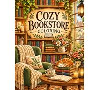 Cozy Bookstore Coloring Book for Adults & Teens 50 Relaxing Bookshop, Library & Reading Nook Designs | Cozy Reading Spaces, Bookshelves, Coffee ... Bookstores | Stress Relief Coloring Book