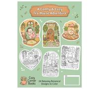 Cozy Botanical Tea House Coloring Book: 24 Relaxing Kawaii Designs | Cute Indoor Scenes, Plants, and Cozy Animals to Color